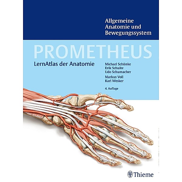 Prometheus: Allgemeine Anatomie und Bewegungssystem, Michael Schünke, Erik Schulte, Udo Schumacher