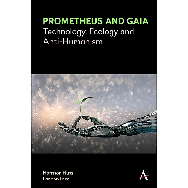 Prometheus and Gaia / Anthem Series on Politics and Society After Work, Harrison Fluss, Landon Frim