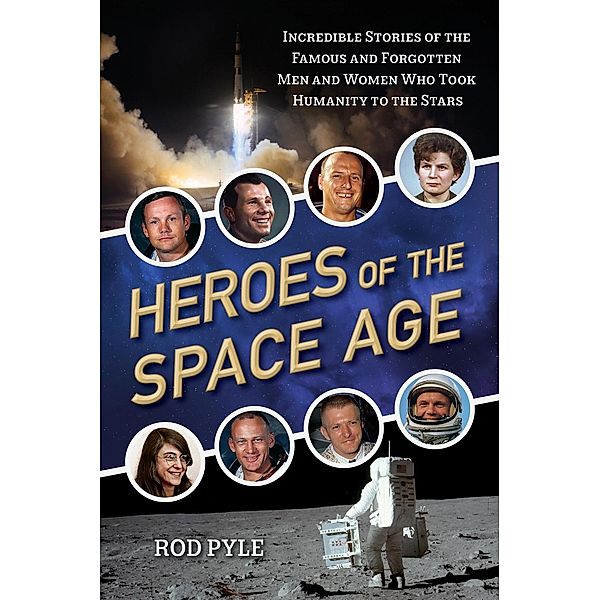 Prometheus Books: Heroes of the Space Age, Rod Pyle