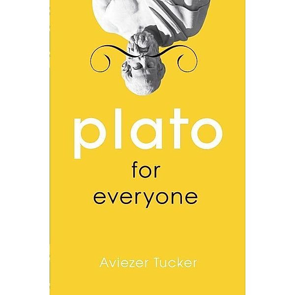 Prometheus Books: Plato for Everyone, Aviezer Tucker