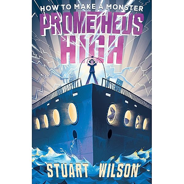 Prometheus High 1: How to Make a Monster, Stuart Wilson