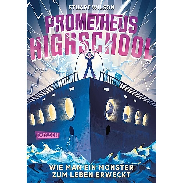 Prometheus Highschool 1: Wie man ein Monster zum Leben erweckt, Stuart Wilson