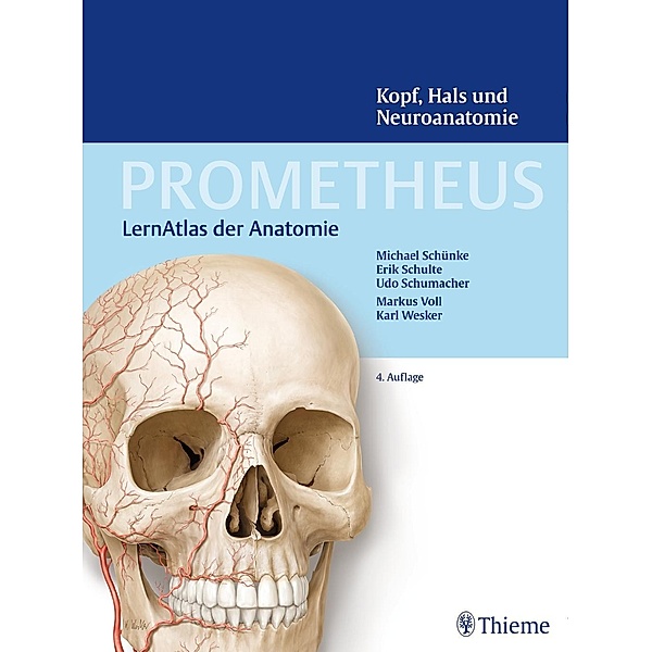 Prometheus: Kopf, Hals und Neuroanatomie, Michael Schünke, Erik Schulte, Udo Schumacher