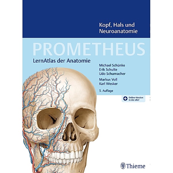 PROMETHEUS Kopf, Hals und Neuroanatomie, Michael Schünke, Erik Schulte, Udo Schumacher