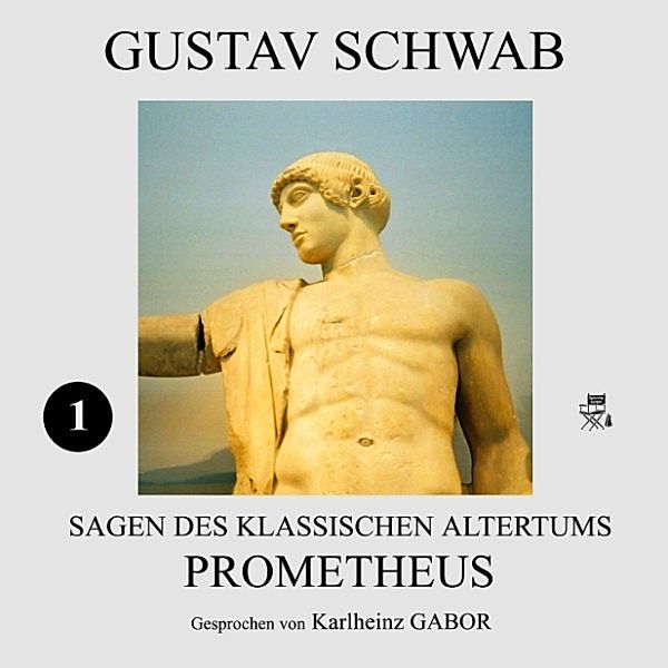 Prometheus (Sagen des klassischen Altertums 1), Gustav Schwab