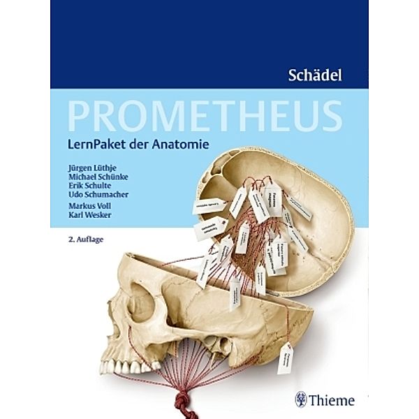 Prometheus Schädel, LernPaket der Anatomie, Jürgen Lüthje, Erik Schulte, Udo Schumacher, Michael Schünke
