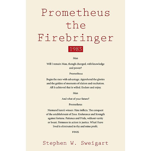 Prometheus the Firebringer, Stephen W. Sweigart