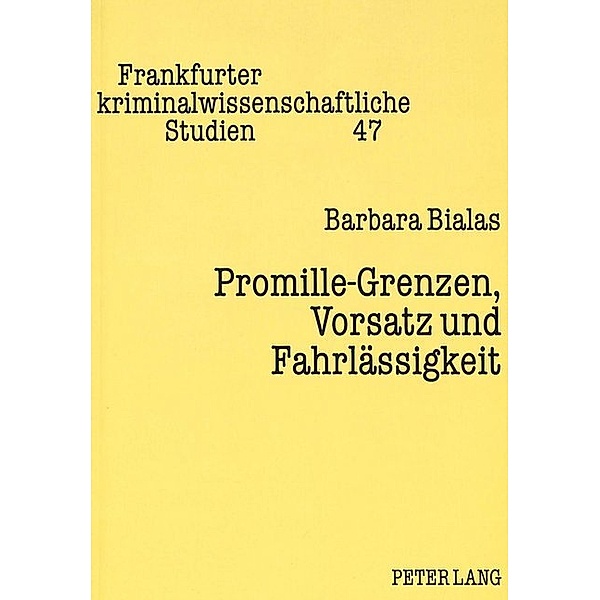 Promille-Grenzen, Vorsatz und Fahrlässigkeit, Barbara Bialas