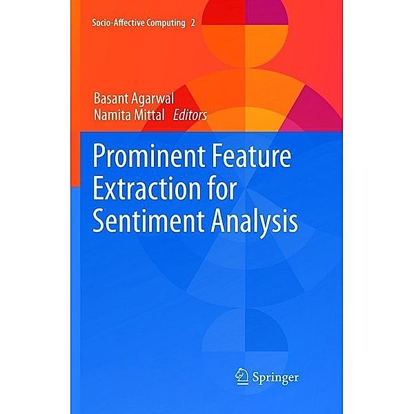 Prominent Feature Extraction for Sentiment Analysis, Basant Agarwal, Namita Mittal