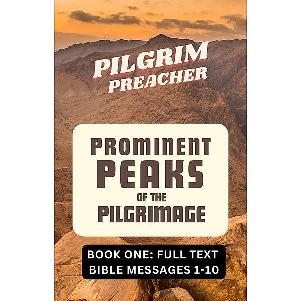 Prominent Peaks of the Pilgrimage 1 / Prominent Peaks of the Pilgrimage, Pilgrim Preacher