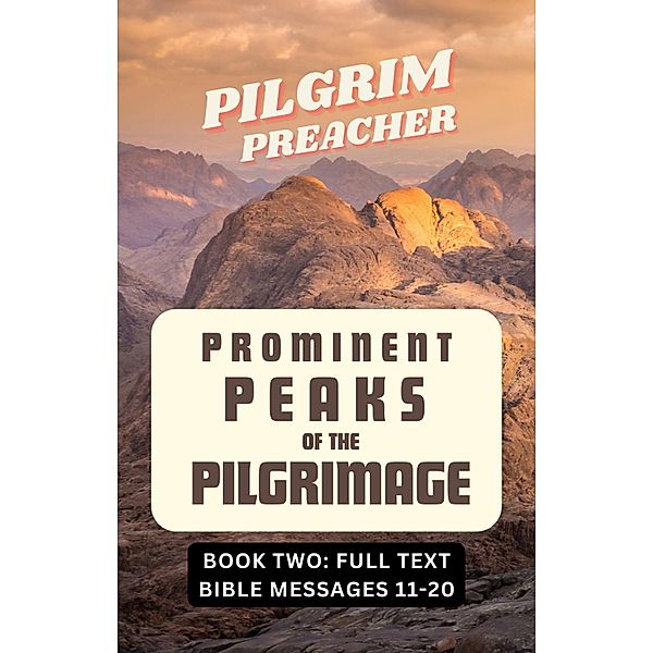 Prominent Peaks of the Pilgrimage 2 / Prominent Peaks of the Pilgrimage, Pilgrim Preacher