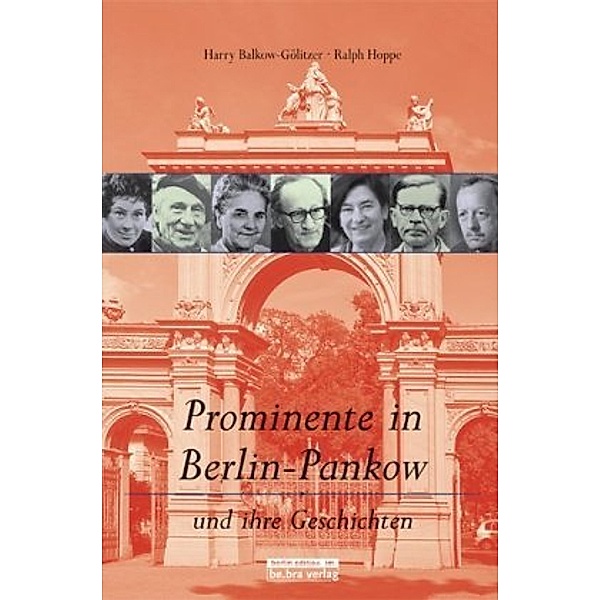 Prominente in Berlin-Pankow und ihre Geschichten, Harry Balkow-Gölitzer, Ralph Hoppe