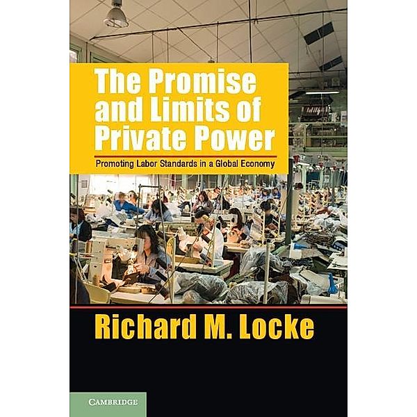 Promise and Limits of Private Power / Cambridge Studies in Comparative Politics, Richard M. Locke