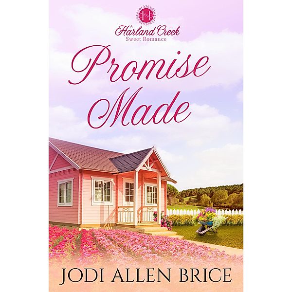 Promise Made (Harland Creek Series, #2) / Harland Creek Series, Jodi Vaughn, Jodi Allen Brice