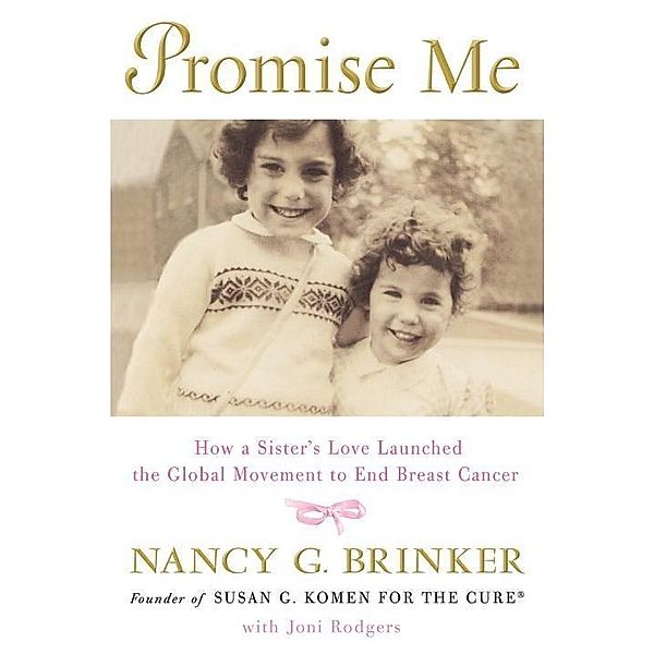 Promise Me, Nancy G. Brinker, Joni Rodgers