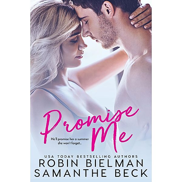 Promise Me, Samanthe Beck, Robin Bielman