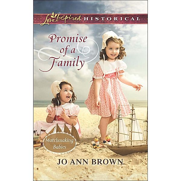 Promise Of A Family / Matchmaking Babies Bd.1, Jo Ann Brown