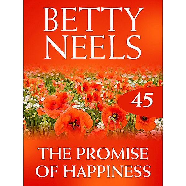 Promise of Happiness (Betty Neels Collection, Book 45), Betty Neels