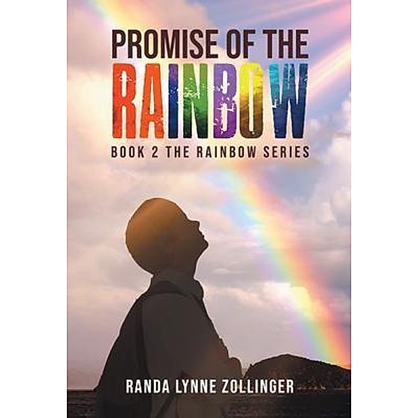 Promise of The Rainbow / Stratton Press, Randa Lynne Zollinger