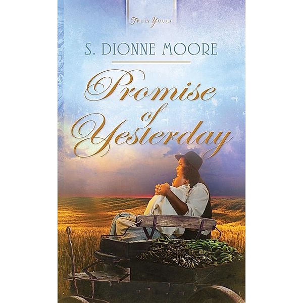 Promise of Yesterday, S. Dionne Moore