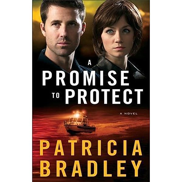 Promise to Protect (Logan Point Book #2), Patricia Bradley