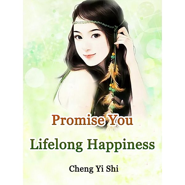 Promise You Lifelong Happiness, Cheng Yishi