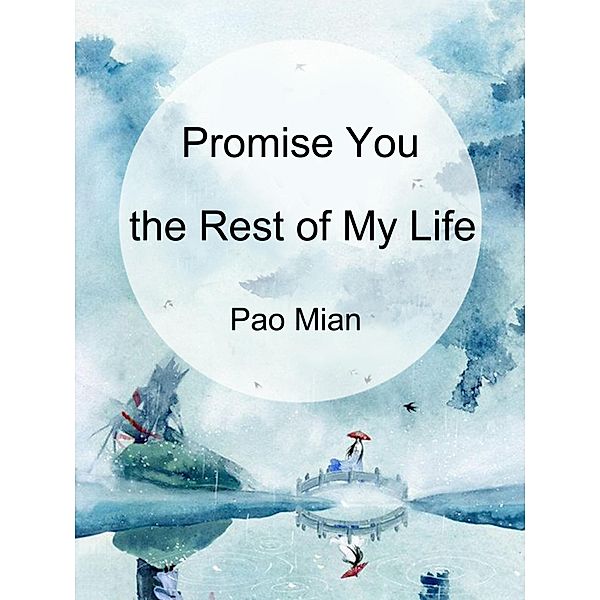 Promise You the Rest of My Life, Pao Mian