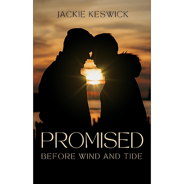 Promised Before Wind and Tide, Jackie Keswick