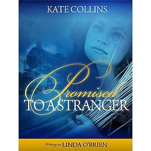 Promised to a Stranger, Kate Collins