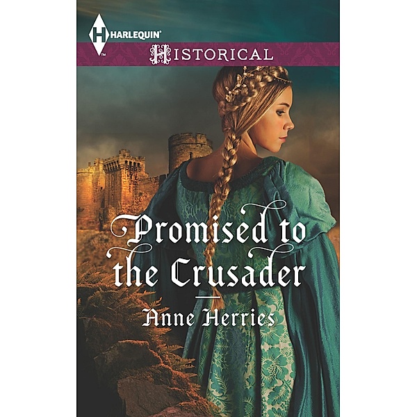 Promised to the Crusader, Anne Herries