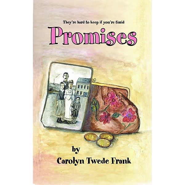 Promises / Carolyn Twede Frank, Carolyn Twede Frank