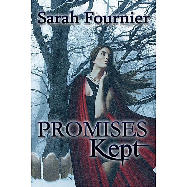 Promises Kept / Sarah Fournier, Sarah Fournier