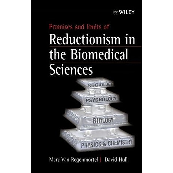 Promises & Limits of Reductionism in the Biomedical Sciences