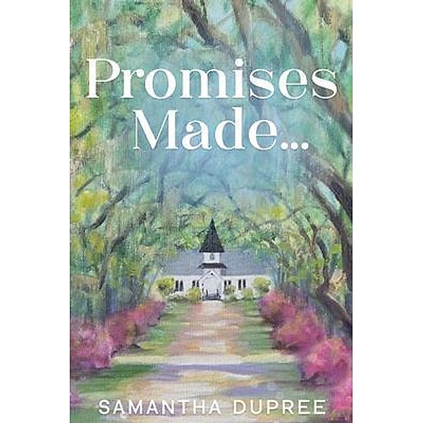 Promises Made..., Samantha Dupree