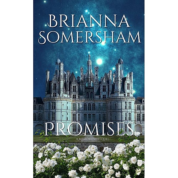 Promises (Memories Quartet) / Memories Quartet, Brianna Somersham