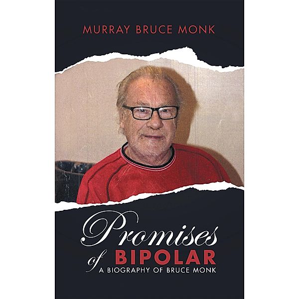 Promises of Bipolar, Murray Bruce Monk