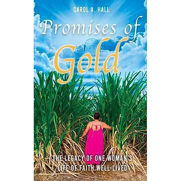 Promises of Gold, Carol Hall
