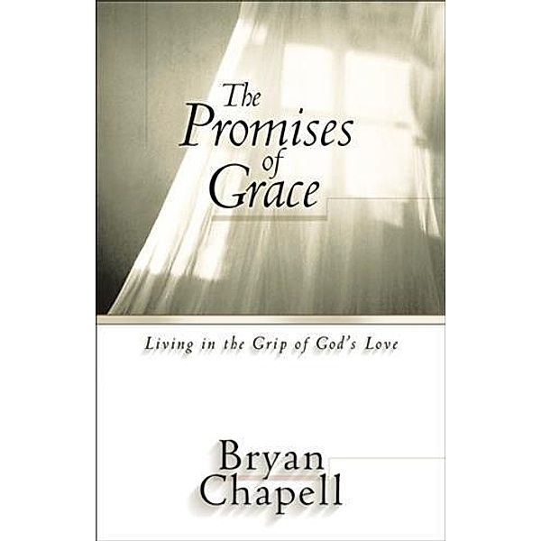 Promises of Grace, Bryan Chapell