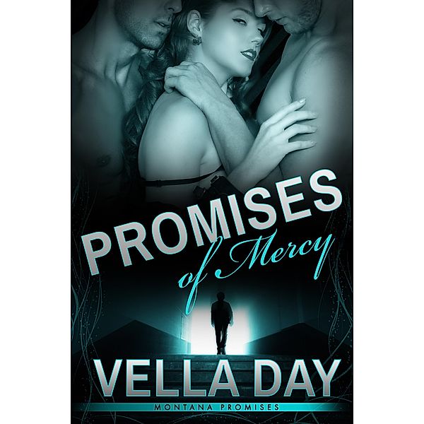 Promises of Mercy (Montana Promises, #1) / Montana Promises, Vella Day
