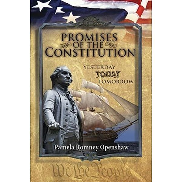 Promises Of The Constitution, Pamela Romney Openshaw