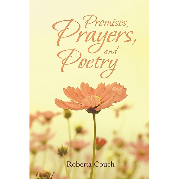 Promises, Prayers, and Poetry, Roberta Couch