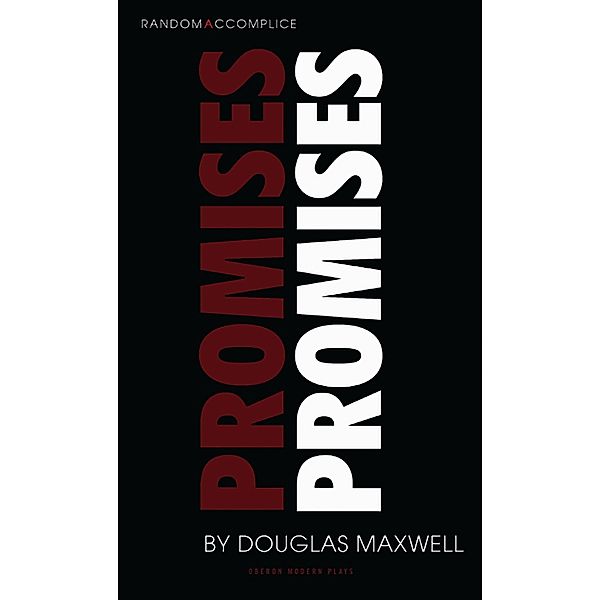 Promises Promises / Oberon Modern Plays, Douglas Maxwell