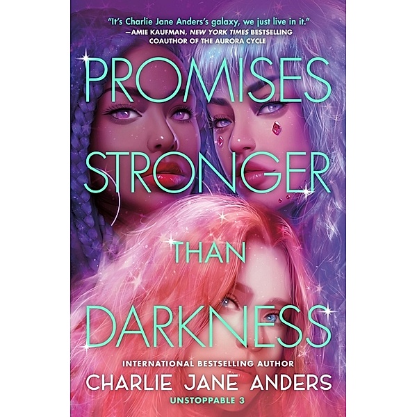 Promises Stronger Than Darkness, Charlie Jane Anders