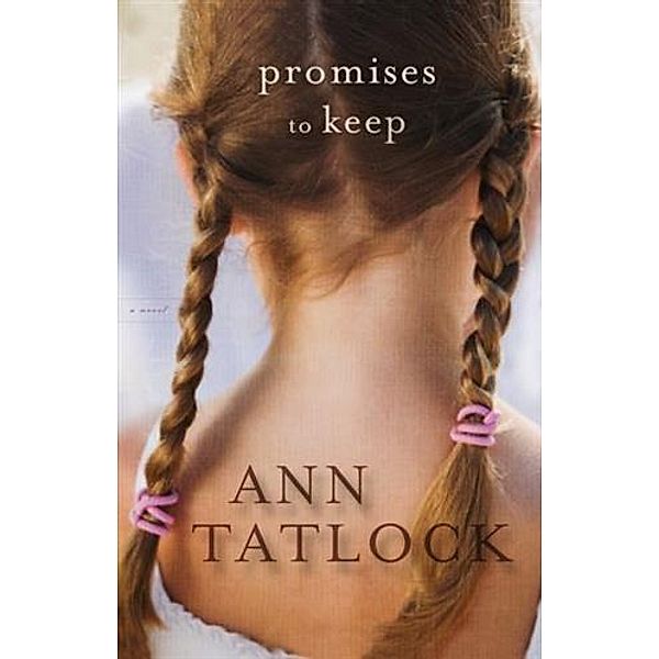 Promises to Keep, Ann Tatlock