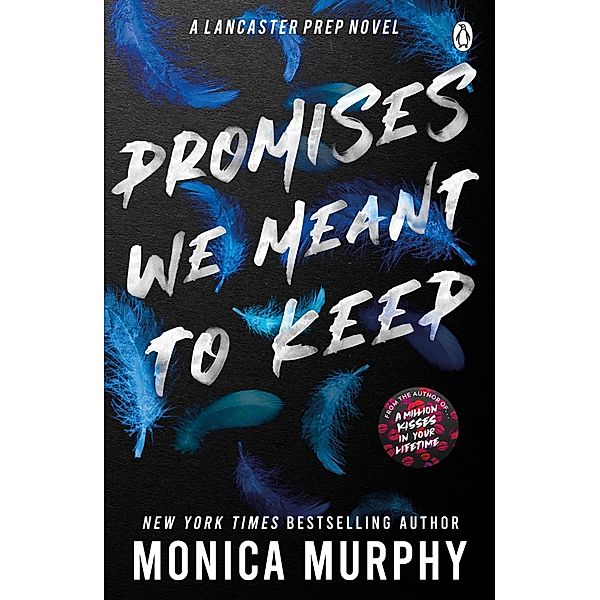 Promises We Meant To Keep / Lancaster Prep Bd.3, Monica Murphy