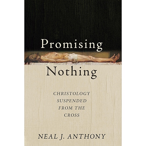Promising Nothing, Neal J. Anthony