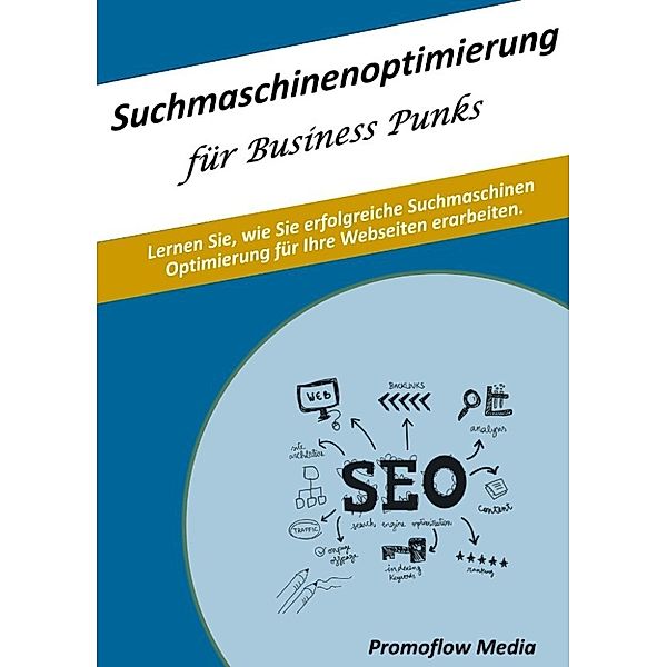 Promoflow Media: Suchmaschinenoptimierung für Business Punks, Promoflow Media