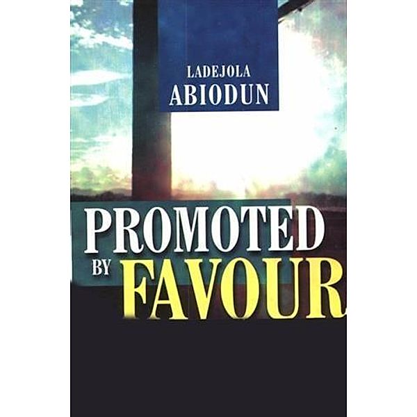 Promoted By Favour, Ladejola Abiodun