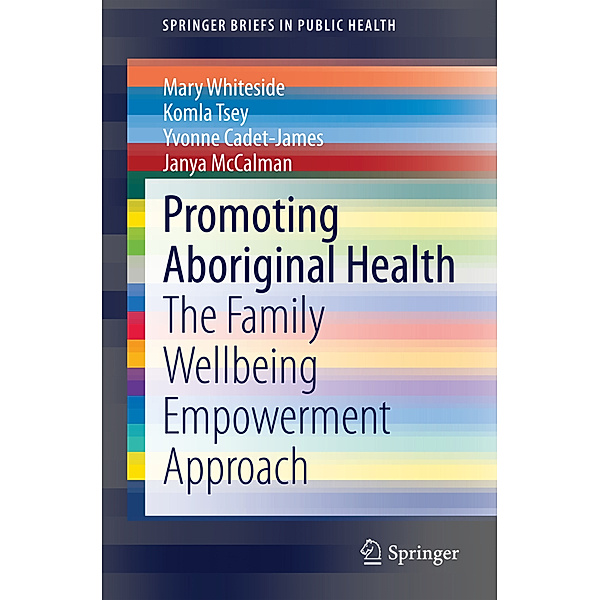 Promoting Aboriginal Health, Mary Whiteside, Komla Tsey, Yvonne Cadet-James, Janya McCalman