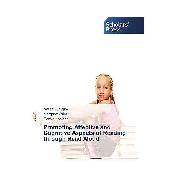 Promoting Affective and Cognitive Aspects of Reading through Read Aloud, Amani AlNajim, Margaret Price, Carole Janisch